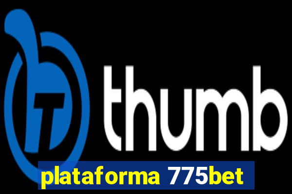 plataforma 775bet